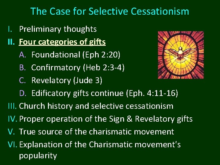 The Case for Selective Cessationism I. Preliminary thoughts II. Four categories of gifts A.