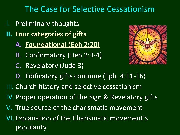 The Case for Selective Cessationism I. Preliminary thoughts II. Four categories of gifts A.