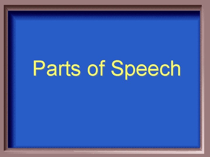 Parts of Speech 