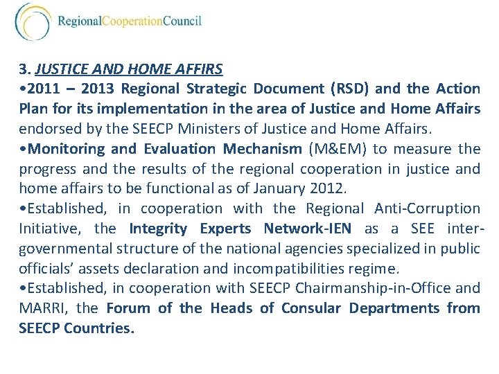 3. JUSTICE AND HOME AFFIRS • 2011 – 2013 Regional Strategic Document (RSD) and