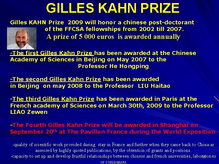 GILLES KAHN PRIZE Gilles KAHN Prize 2009 will honor a chinese post-doctorant of the