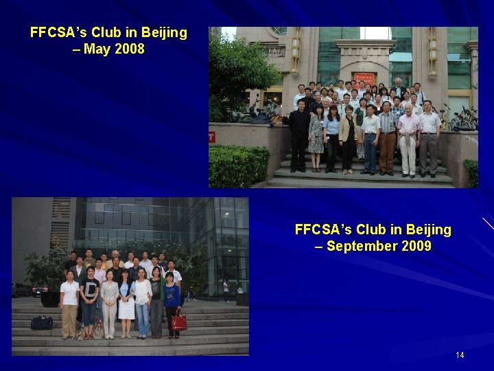 FFCSA’s Club in Beijing – May 2008 FFCSA’s Club in Beijing – September 2009