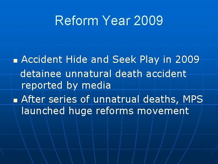 Reform Year 2009 Accident Hide and Seek Play in 2009 detainee unnatural death accident