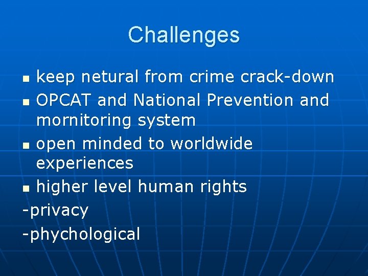 Challenges keep netural from crime crack-down n OPCAT and National Prevention and mornitoring system