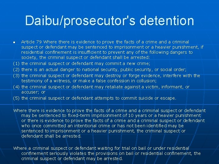 Daibu/prosecutor's detention n (1) (2) (3) (4) (5) Article 79 Where there is evidence