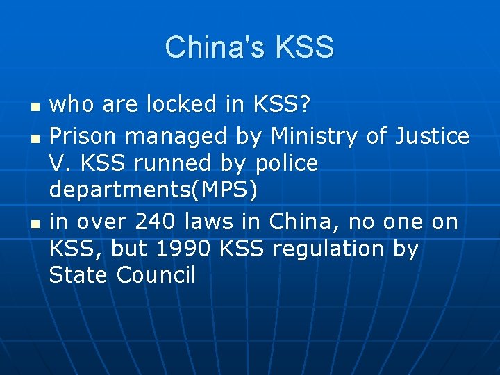 China's KSS n n n who are locked in KSS? Prison managed by Ministry