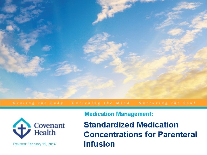 Medication Management: Revised: February 19, 2014 Standardized Medication Concentrations for Parenteral Infusion 