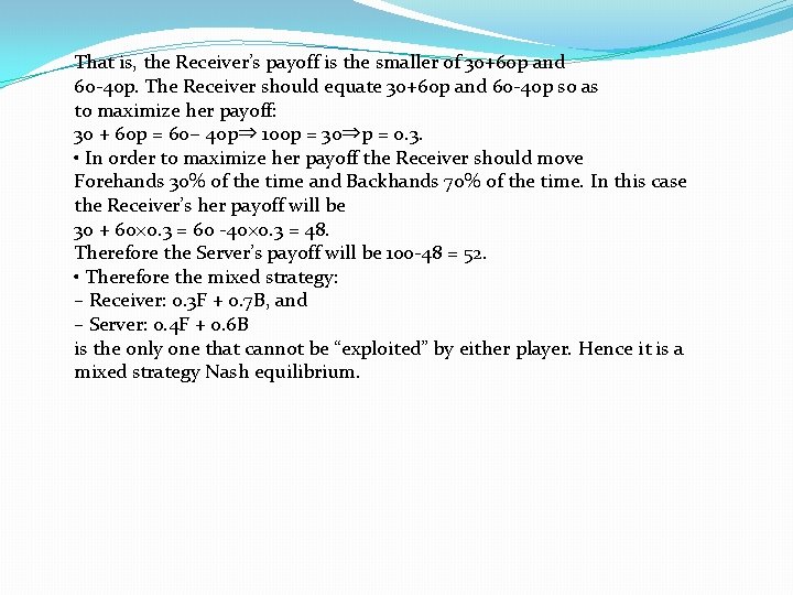 That is, the Receiver’s payoff is the smaller of 30+60 p and 60 -40