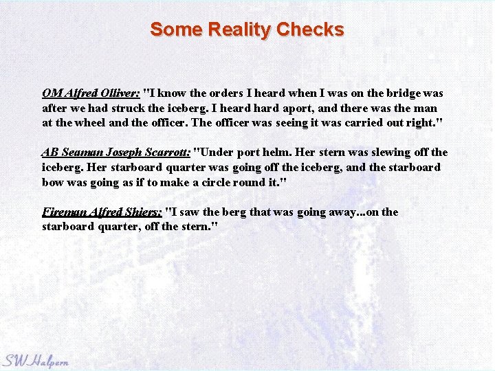 Some Reality Checks QM Alfred Olliver: "I know the orders I heard when I