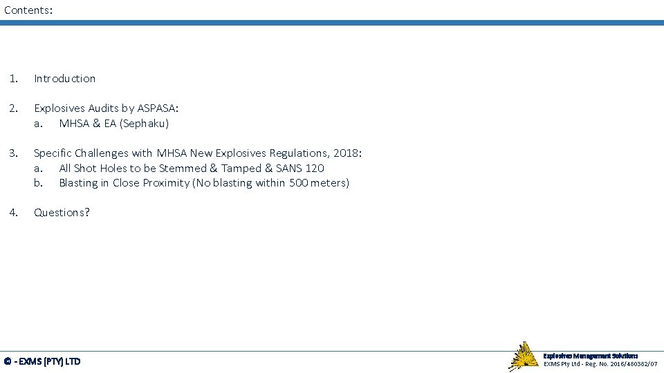 Contents: 1. Introduction 2. Explosives Audits by ASPASA: a. MHSA & EA (Sephaku) 3.