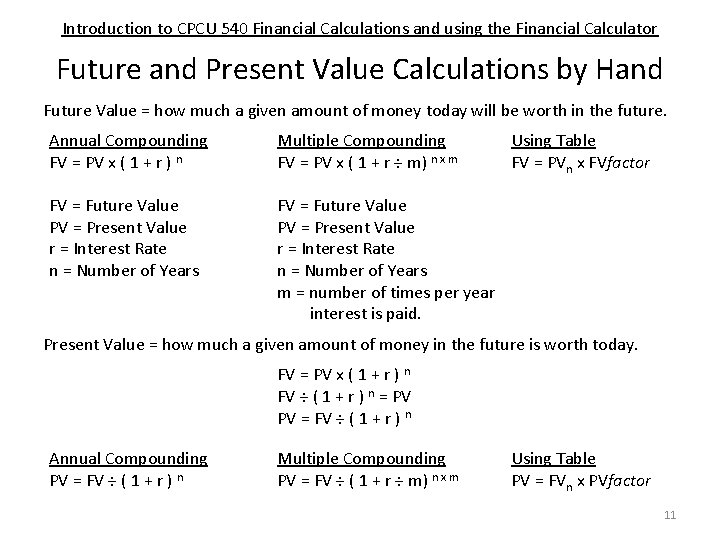 Introduction to CPCU 540 Financial Calculations and using the Financial Calculator Future and Present