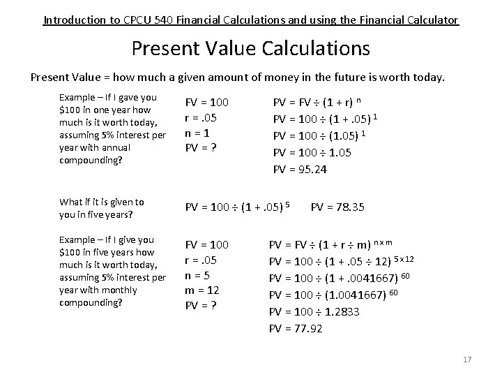 Introduction to CPCU 540 Financial Calculations and using the Financial Calculator Present Value Calculations