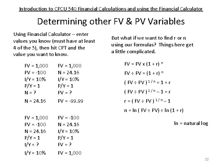 Introduction to CPCU 540 Financial Calculations and using the Financial Calculator Determining other FV