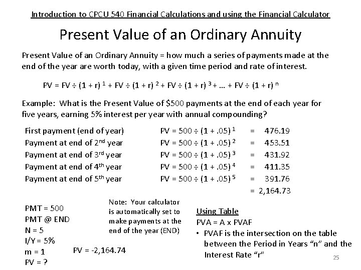 Introduction to CPCU 540 Financial Calculations and using the Financial Calculator Present Value of