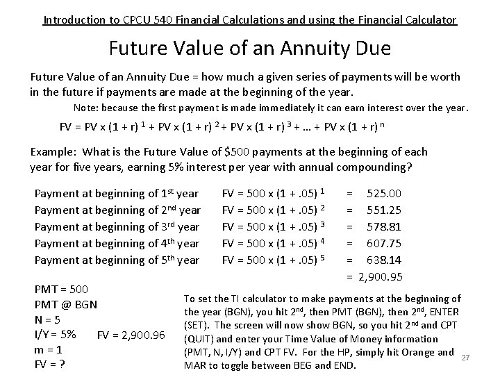 Introduction to CPCU 540 Financial Calculations and using the Financial Calculator Future Value of