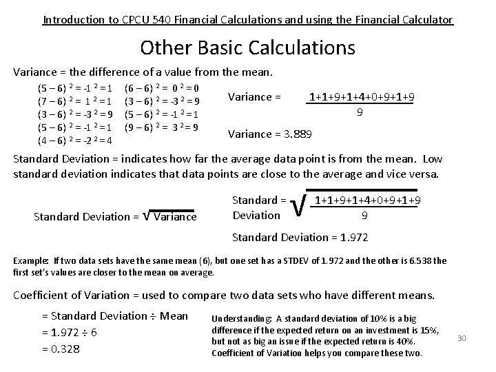 Introduction to CPCU 540 Financial Calculations and using the Financial Calculator Other Basic Calculations