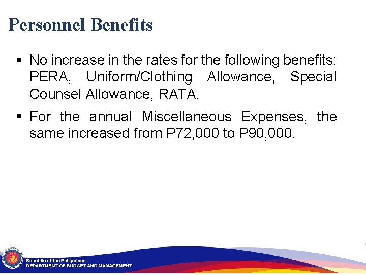 Personnel Benefits § No increase in the rates for the following benefits: PERA, Uniform/Clothing
