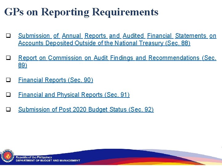 GPs on Reporting Requirements q Submission of Annual Reports and Audited Financial Statements on