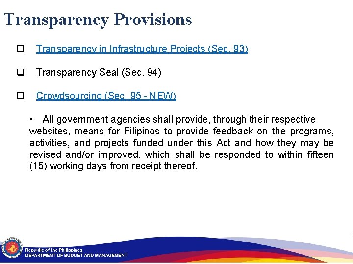 Transparency Provisions q Transparency in Infrastructure Projects (Sec. 93) q Transparency Seal (Sec. 94)