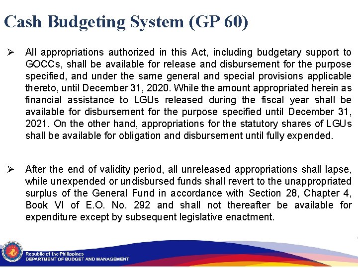 Cash Budgeting System (GP 60) Ø All appropriations authorized in this Act, including budgetary