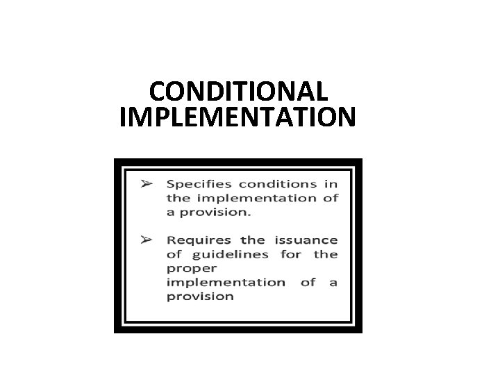 CONDITIONAL IMPLEMENTATION 