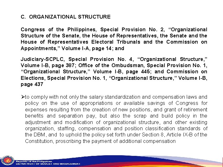  C. ORGANIZATIONAL STRUCTURE Congress of the Philippines, Special Provision No. 2, “Organizational Structure