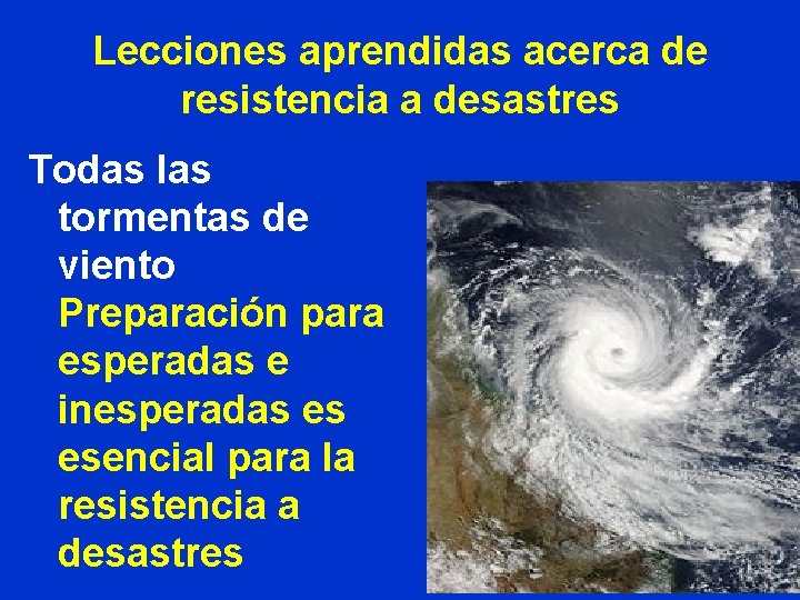 Lecciones aprendidas acerca de resistencia a desastres Todas las tormentas de viento Preparación para