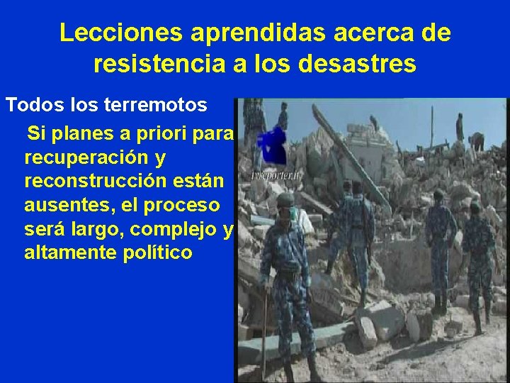 Lecciones aprendidas acerca de resistencia a los desastres Todos los terremotos Si planes a