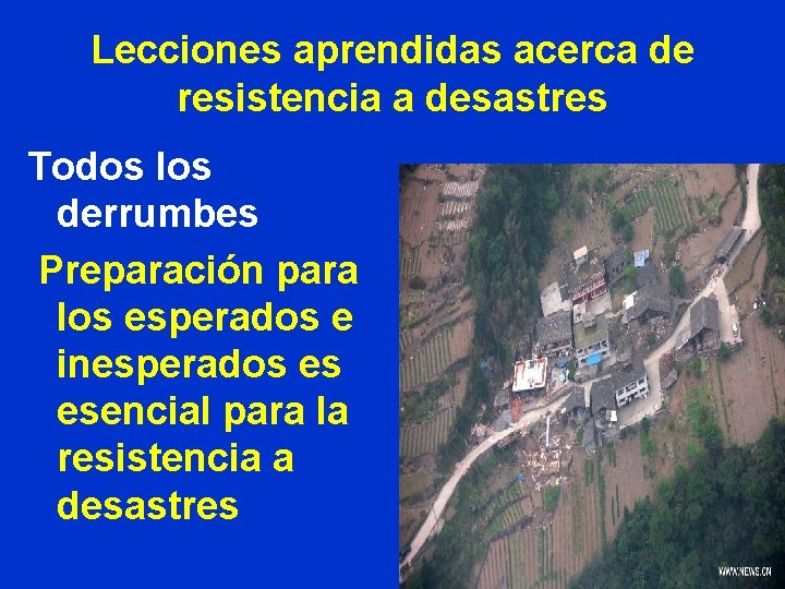 Lecciones aprendidas acerca de resistencia a desastres Todos los derrumbes Preparación para los esperados