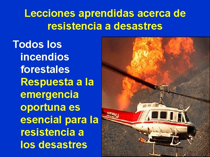 Lecciones aprendidas acerca de resistencia a desastres Todos los incendios forestales Respuesta a la