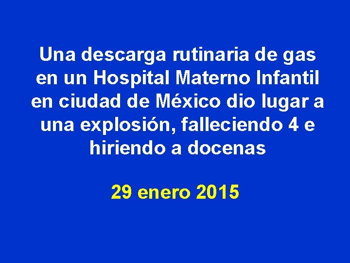 Una descarga rutinaria de gas en un Hospital Materno Infantil en ciudad de México