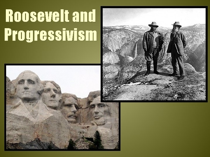 Roosevelt and Progressivism 
