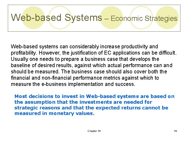 Web-based Systems – Economic Strategies Web-based systems can considerably increase productivity and profitability. However,