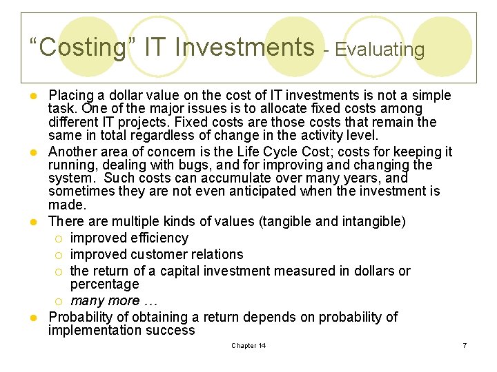 “Costing” IT Investments - Evaluating Placing a dollar value on the cost of IT