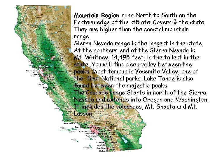 Mountain Region runs North to South on the Eastern edge of the st 5