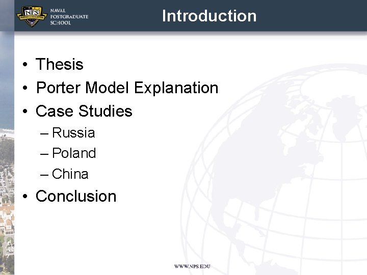 Introduction • Thesis • Porter Model Explanation • Case Studies – Russia – Poland