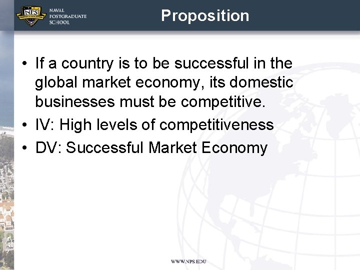 Proposition • If a country is to be successful in the global market economy,