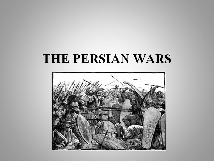 THE PERSIAN WARS 