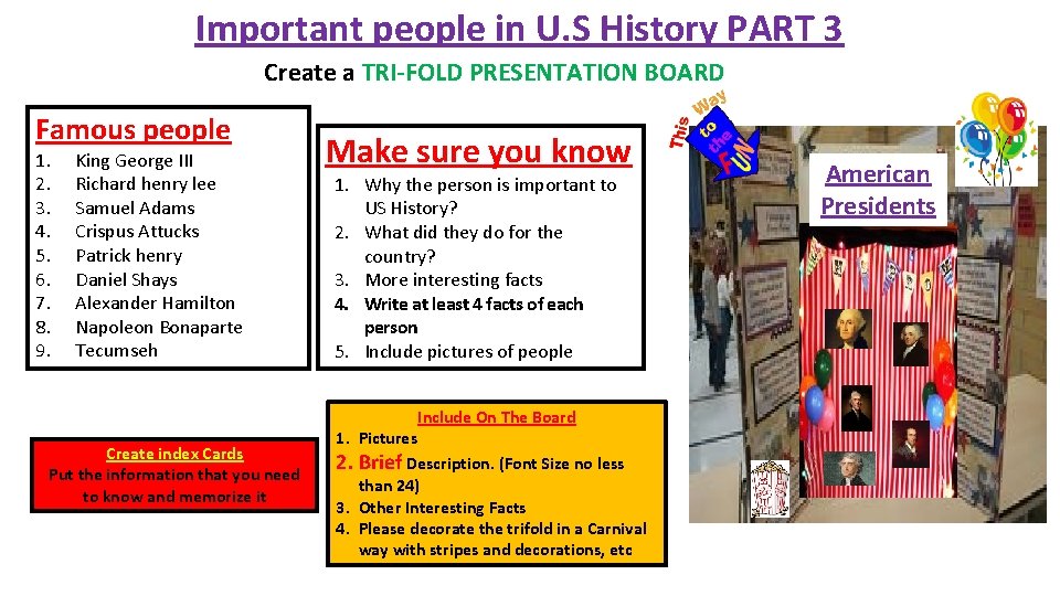 Important people in U. S History PART 3 Create a TRI-FOLD PRESENTATION BOARD Famous