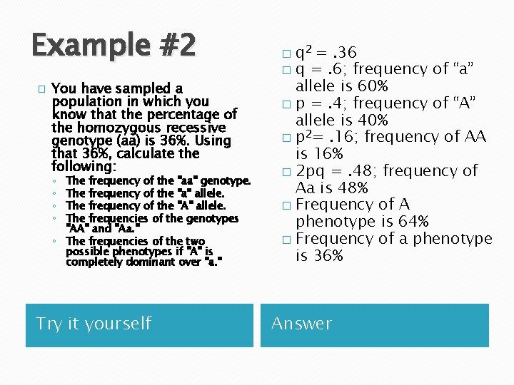 Example #2 � You have sampled a population in which you know that the