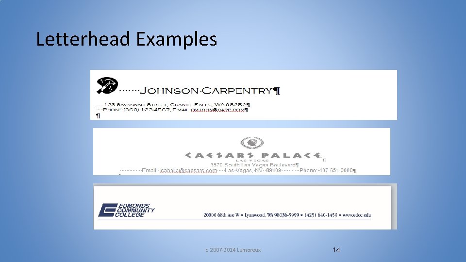 Letterhead Examples c. 2007 -2014 Lamoreux 14 