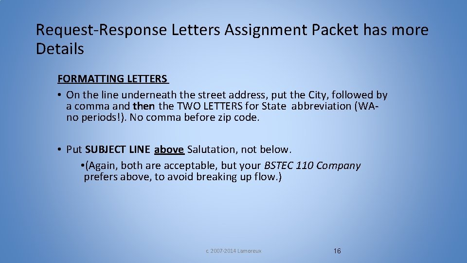 Request-Response Letters Assignment Packet has more Details FORMATTING LETTERS • On the line underneath