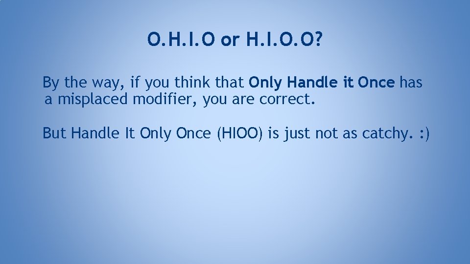 O. H. I. O or H. I. O. O? By the way, if you