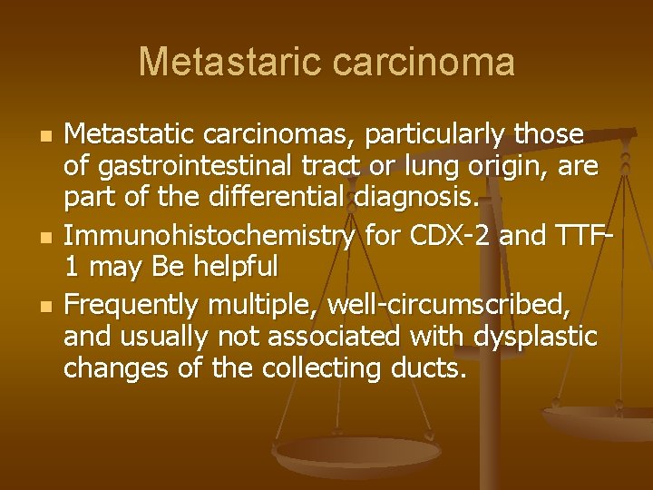 Metastaric carcinoma n n n Metastatic carcinomas, particularly those of gastrointestinal tract or lung