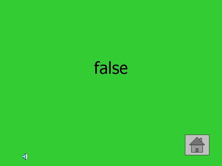 false 