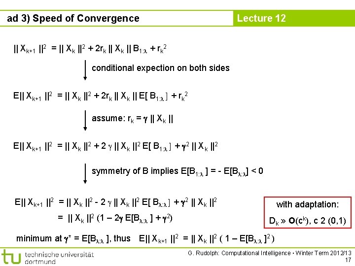 ad 3) Speed of Convergence Lecture 12 || Xk+1 ||2 = || Xk ||2