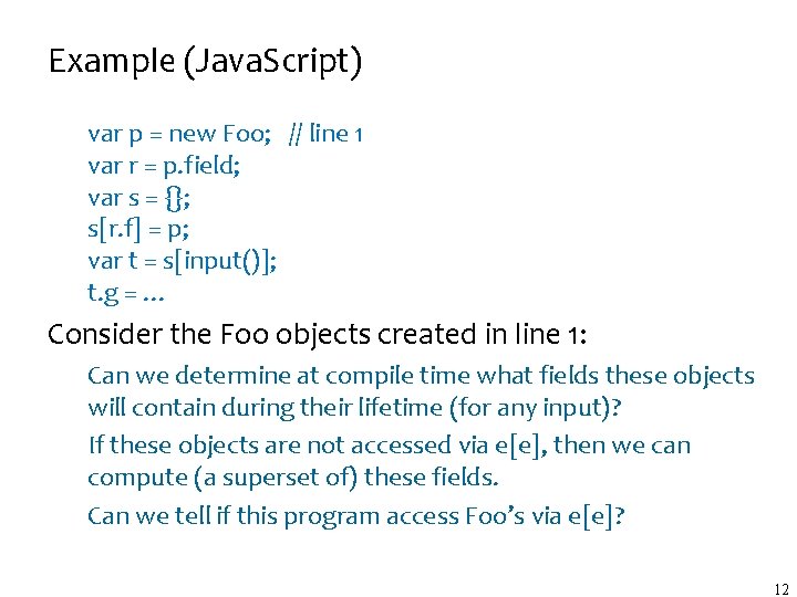 Example (Java. Script) var p = new Foo; // line 1 var r =
