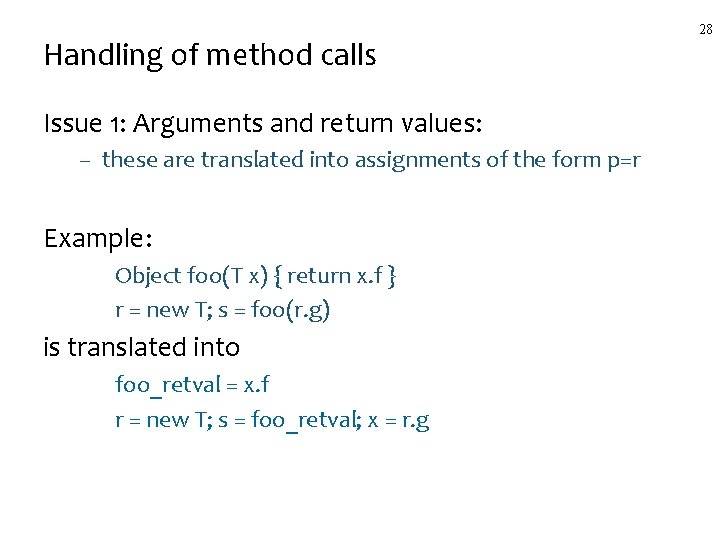 Handling of method calls Issue 1: Arguments and return values: – these are translated