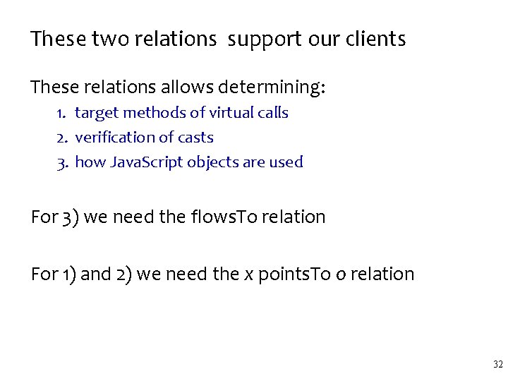 These two relations support our clients These relations allows determining: 1. target methods of