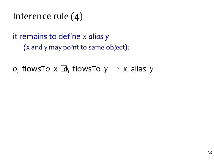 Inference rule (4) it remains to define x alias y (x and y may Inference rule (4) it remains to define x alias y (x and y may